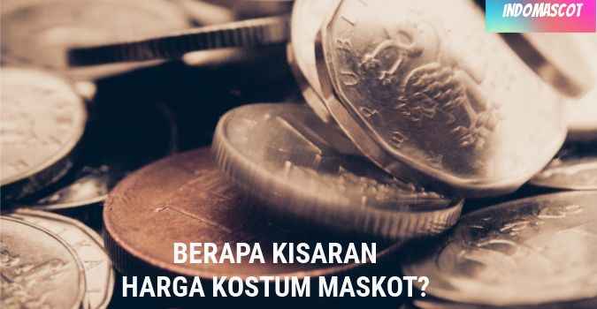 Berapa Rata-Rata Harga Kostum Badut Maskot Itu?