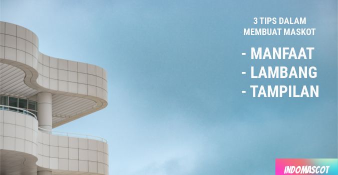 3 Tips Dalam Membuat Maskot